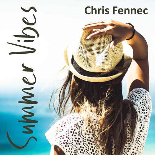 Chris Fennec-Summer Vibes