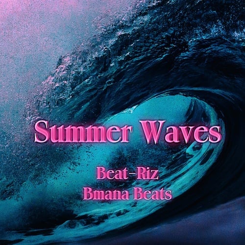 Beat-Riz, Bmana Beats-Summer Waves
