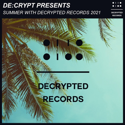 Acein, De:crypt, Kristin J., The Tschopp, BSTN, Chris Baker-Summer With Decrypted Records 2021