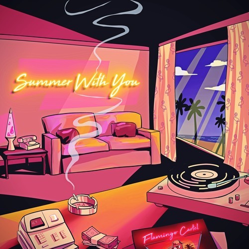 Flamingo Cartel-Summer with You