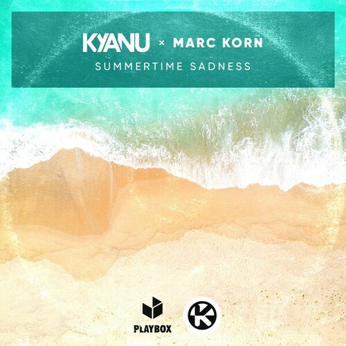 KYANU, Marc Korn-Summertime Sadness