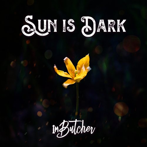 ImButcher-Sun is Dark