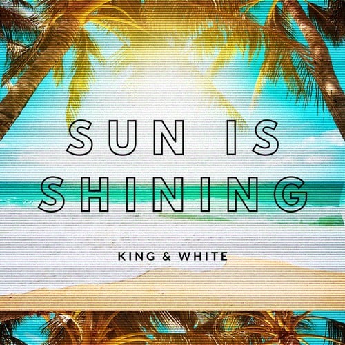 King & White-Sun is Shining (Radio Edit)
