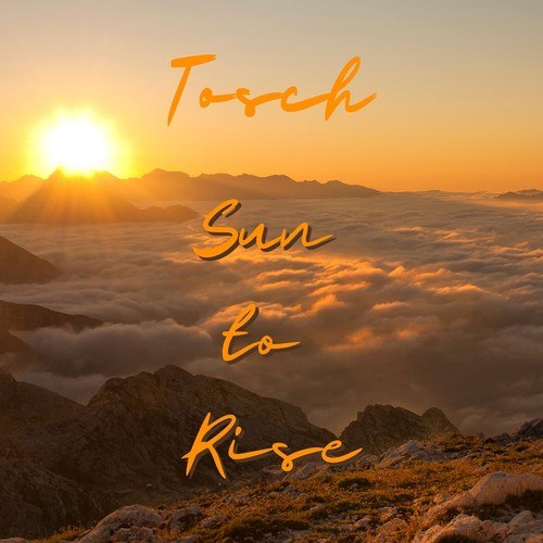 Tosch-Sun to Rise