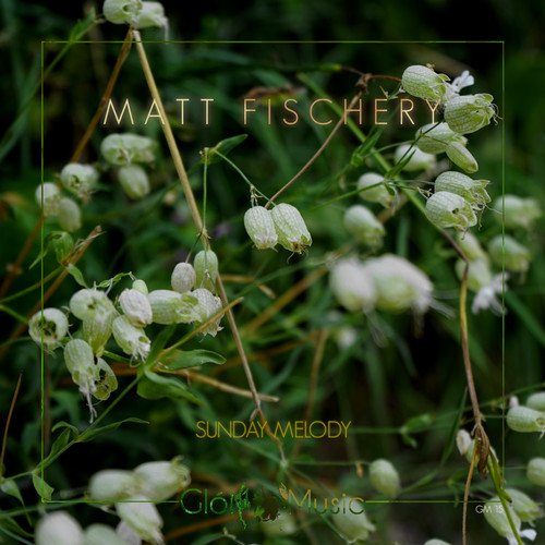 Matt Fischery-Sunday Melody