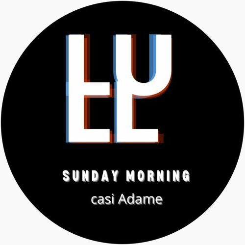 Casi Adame-Sunday Morning