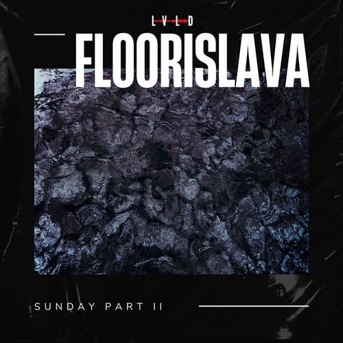 Floorislava-Sunday part II