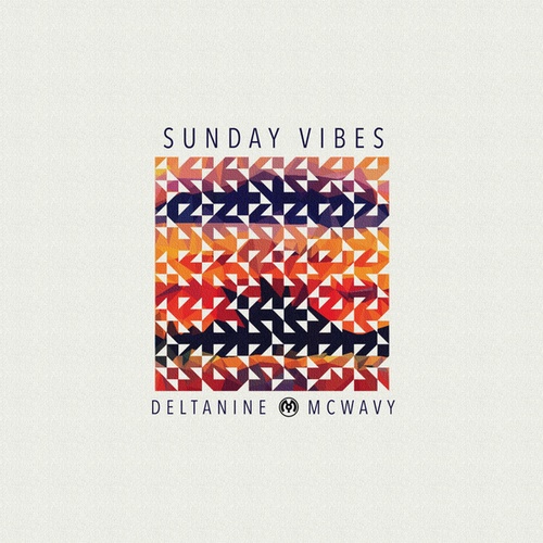 DELTAnine, McWavy-Sunday Vibes