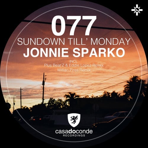 Jonnie Sparko, Eddie Lopez, Plus Beat'Z, Willian Pires-Sundown Till’ Monday