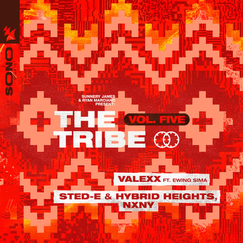 Valexx, Ewing Sima, Sted-e & Hybrid Heights, Nxny-Sunnery James & Ryan Marciano present: The Tribe Vol. Five