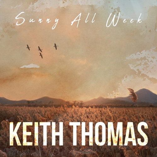 Keith Thomas-Sunny All Week