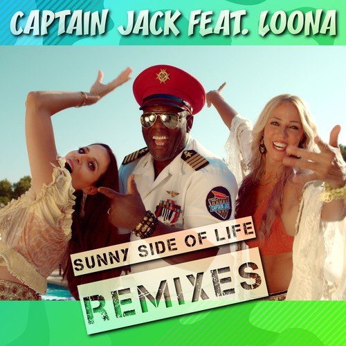 Captain Jack, Loona, Con Tacto, Kenlo & Scaffa, Dj Combo, Rayman Rave-Sunny Side of Life (Remixes)