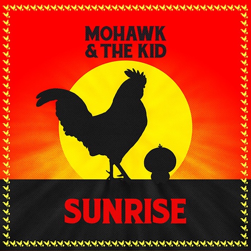 Mohawk & The Kid-SUNRISE