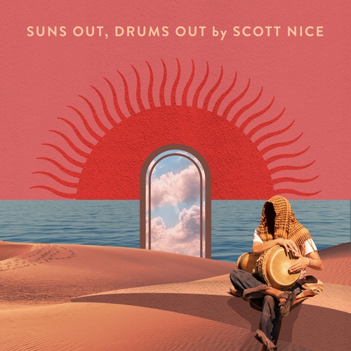 Scott Nice-Suns Out, Drums Out