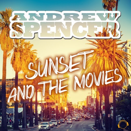 Andrew Spencer-Sunset and the Movies