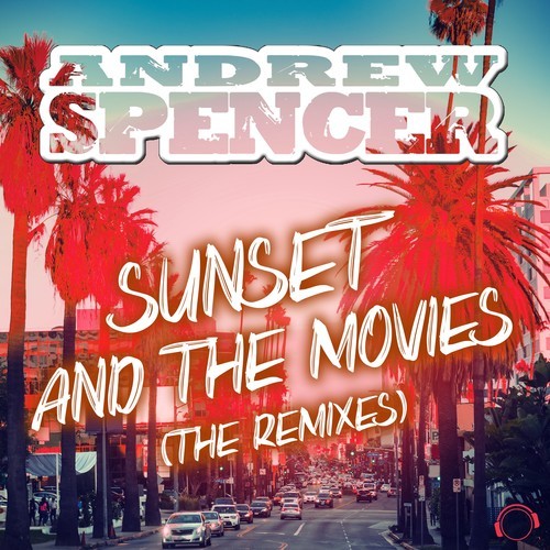 Andrew Spencer, Jason Parker, Résistance-Sunset And The Movies (The Remixes)