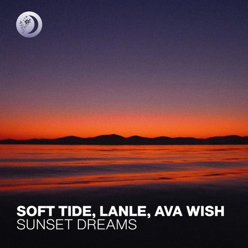 Soft Tide, Lanle, Ava Wish-Sunset Dreams