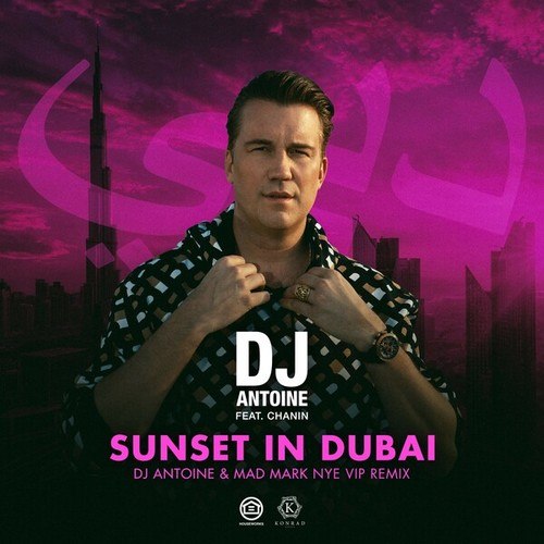dj antoine, Chanin, Mad Mark-Sunset in Dubai (DJ Antoine & Mad Mark NYE VIP Remix)