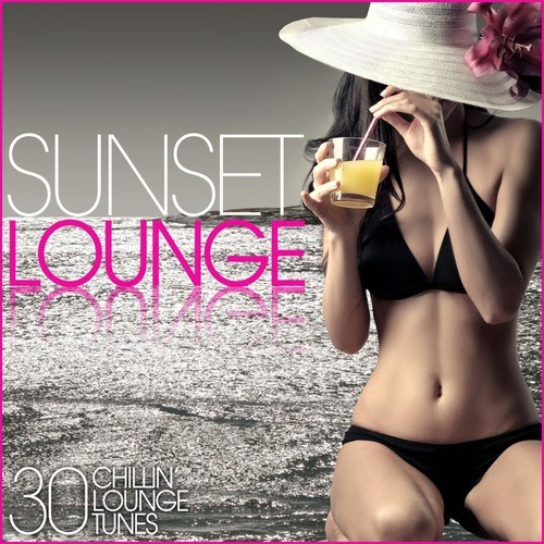 Various Artists-Sunset Lounge (30 Chillin' Lounge Tunes)
