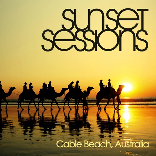 Sunset Sessions - Cable Beach, Australia