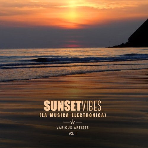 Various Artists-Sunset Vibes (La Musica Electronica), Vol. 1