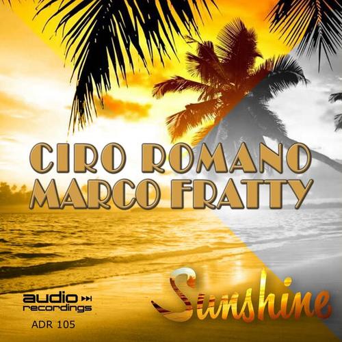 Ciro Romano, Marco Fratty-Sunshine