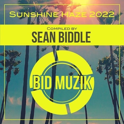 Sunshine Haze 2022 (Compiled by Sean Biddle)