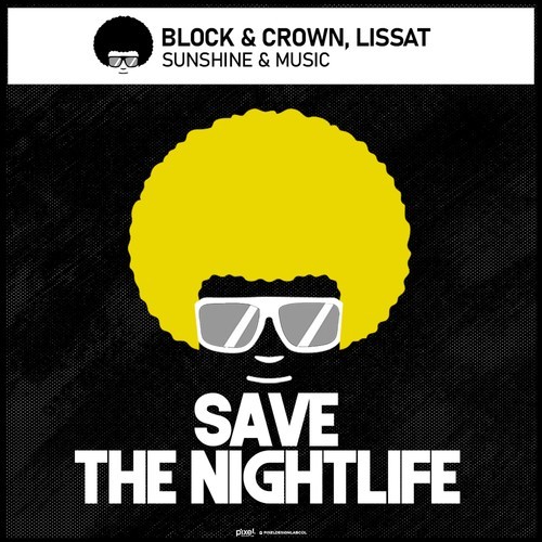 Block & Crown, Lissat-Sunshine & Music