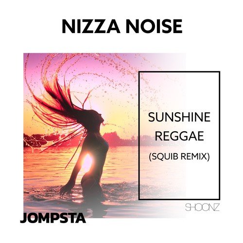 Nizza Noise, Squib-Sunshine Reggae (Squib Remix)