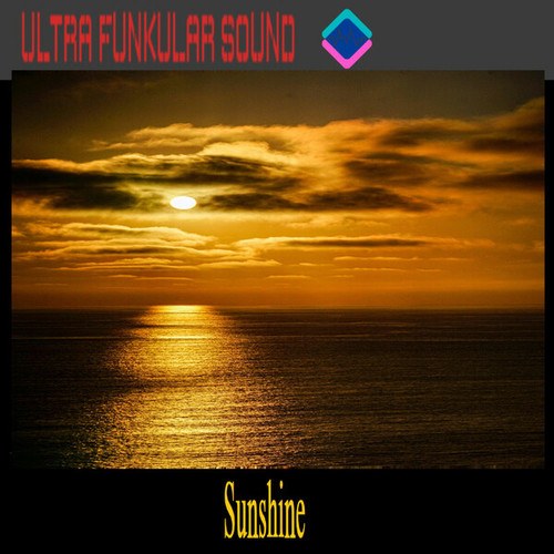 Ultra Funkular Sound-Sunshine