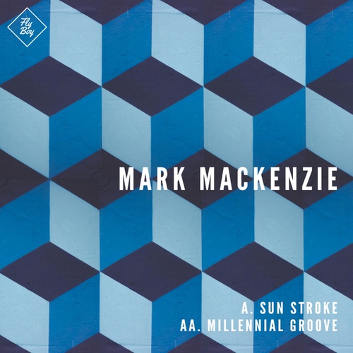 Mark Mackenzie-Sunstroke / Millennial Groove