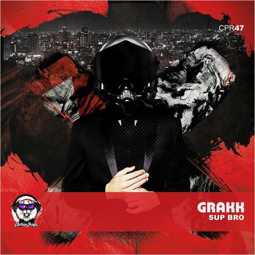 GRAKK-Sup bro