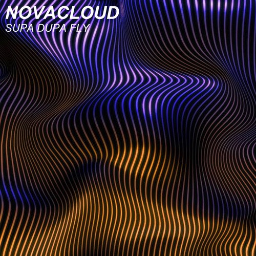 Novacloud-Supa Dupa Fly