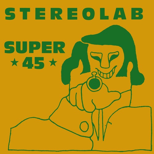 Stereolab-Super 45