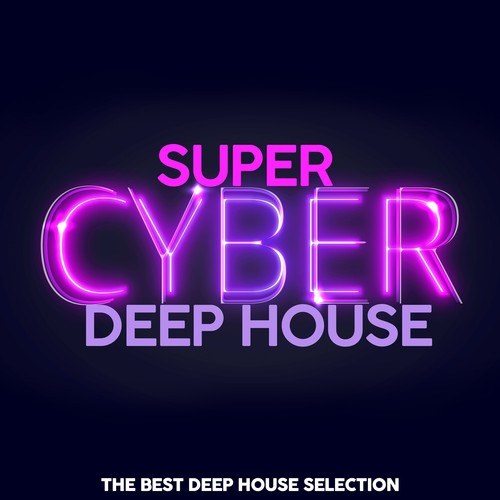Various Artists-Super Cyber Deep House