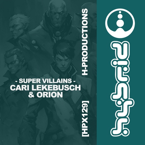 Cari Lekebusch & Orion-Super Villains