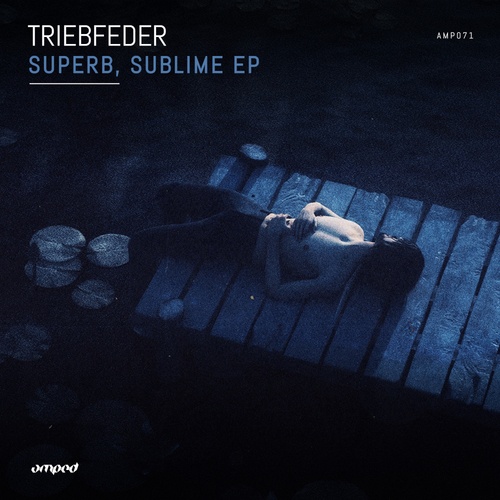 Triebfeder-Superb, Sublime EP