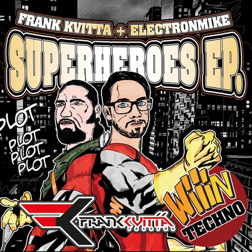 Frank Kvitta, ElectronMike-Superheroes EP Part 1