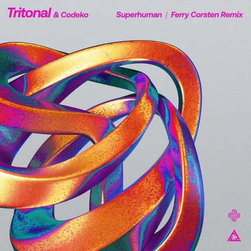 Tritonal, Codeko, Ferry Corsten-Superhuman