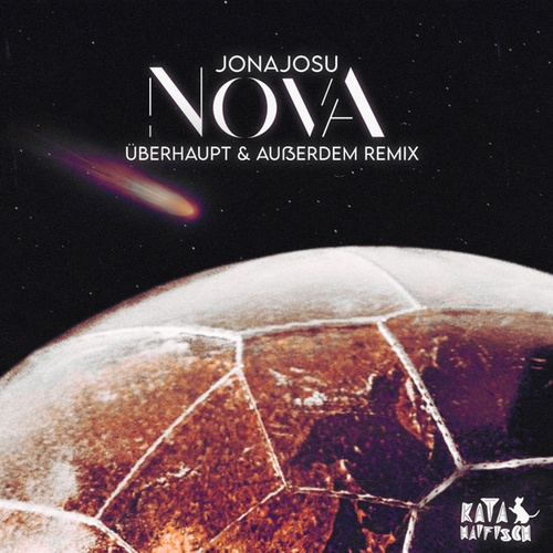 Jonajosu, Überhaupt & Außerdem-Supernova (Überhaupt & Außerdem Remix)