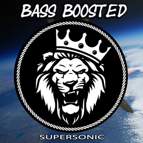 Bass Boosted-Supersonic