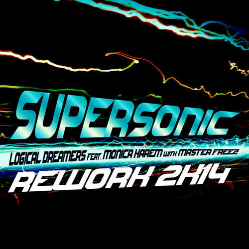 Logical Dreamers, Palmez, Monica Harem, Master Freez-Supersonic ( Rework 2k14 )