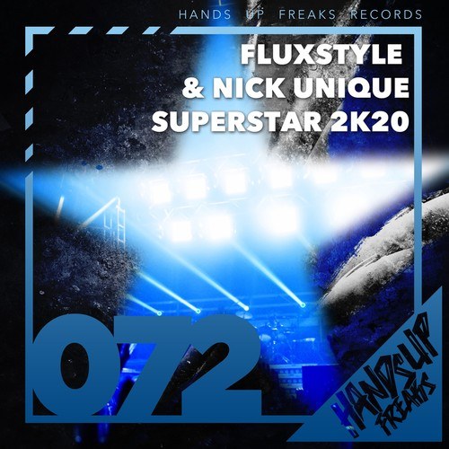 Fluxstyle, Nick Unique, Marious-Superstar 2k20