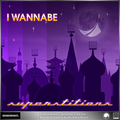 I Wannabe, Kos.Mos.Music Collective-Superstitions EP