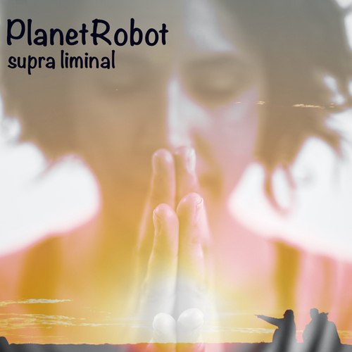 PlanetRobot-Supraliminal