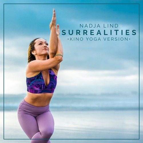 Nadja Lind, Kino Yoga-Surrealities (Kino Yoga Version)