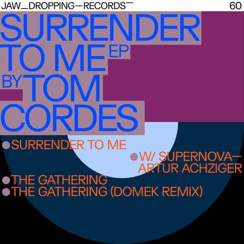 Tom Cordes, Artur Achziger, Domek-Surrender to Me