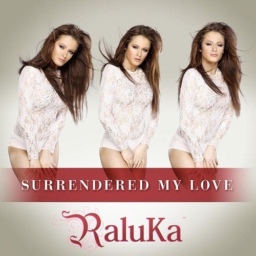 Raluka-Surrendered My Love