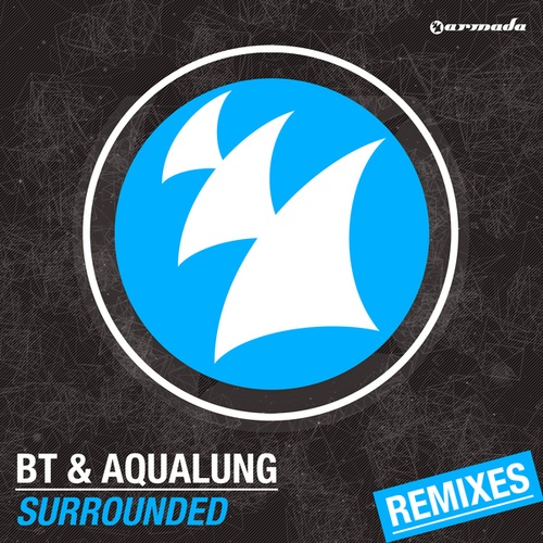 BT, Aqualung, Super8 & Tab, Au5, Fractal (USA), MK (JPN), Tony Awake-Surrounded