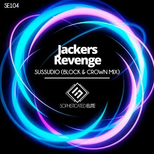 Jackers Revenge, Block & Crown-Sussudio